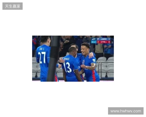 半场-拉唐双响金顺凯建功盖伊中柱 上海申花3-0领先辽宁铁人